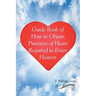 Guide Book of How to Obtain Pureness of Heart Required to Enter Heaven