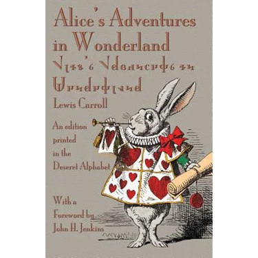 Alice's Adventures in Wonderland: An Edition Printed in the Deseret Alphabet