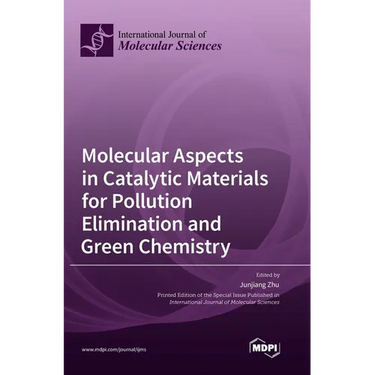 Molecular Aspects in Catalytic Materials for Pollution Elimination and Green Chemistry