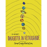Daughter in Retrograde: A Memoir