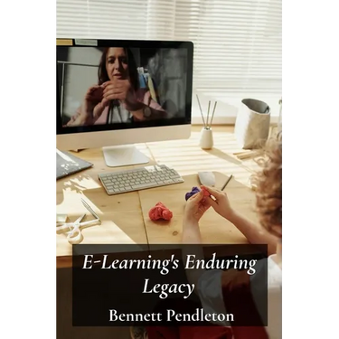 E-Learning's Enduring Legacy: Enhancing Online Education Through Technology: Creating effective virtual classrooms and learning experiences in higher
