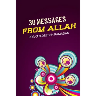 30 messages from Allah for children in Ramadan: Secrets from the Quran - Islamic books for kids