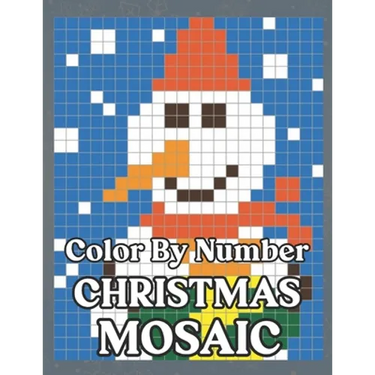 Color By Number Christmas Mosaic: Christmas Mystery Mosaic For Adults and Kids with Beautiful & Funny Coloring Pages for Relaxation & Stress Relief -