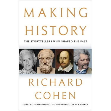 Making History: The Storytellers Who Shaped the Past