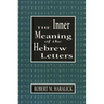 Inner Meaning of the Hebrew Letters