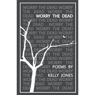 Worry the Dead