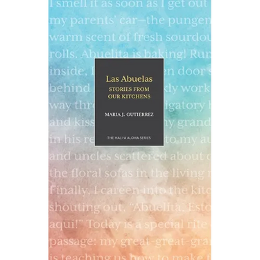 Las Abuelas: Stories from Our Kitchens