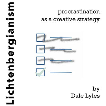 Lichtenbergianism: procrastination as a creative strategy