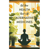 Get Your Health Back with Alternative Medicines