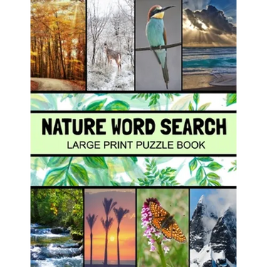 Nature Word Search Large Print Puzzle Book: Animals Word Search, Botanical Word Search, Nature Word Search Puzzle Books For Adults, Gardening Word Sea
