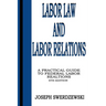 Labor Law & Labor Relations: A Practical Guide to Federal Labor Relations