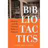 Bibliotactics: Libraries and the Colonial Public in Vietnam Volume 22