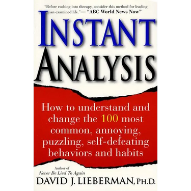 Instant Analysis: How to Get the Truth in 5 Minutes or Less in Any Conversation or Situation