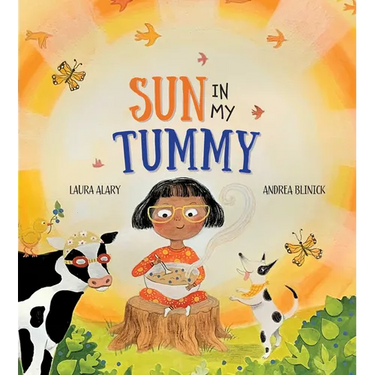 Sun in My Tummy: How the Food We Eat Gives Us Energy from the Sun