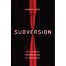 Subversion: The Strategic Weaponization of Narratives