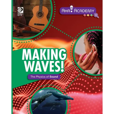 Making Waves! The Physics of Sound