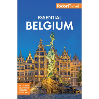 Fodor's Essential Belgium: With Luxembourg