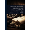 The Scots Worthies, Revised By W.h. Carlaw