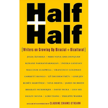 Half and Half: Writers on Growing Up Biracial and Bicultural