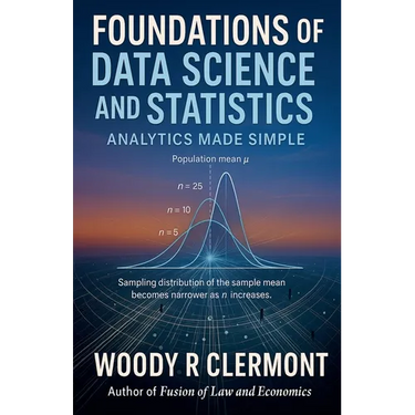 Foundations of Data Science and Statistics: Analytics Made Simple