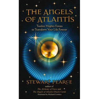 The Angels of Atlantis: Twelve Mighty Forces to Transform Your Life Forever