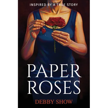 Paper Roses: Inspired by a true story
