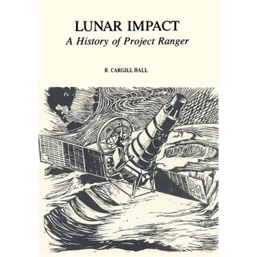 Lunar Impact: A History of Project Ranger