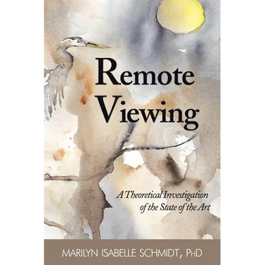 Remote Viewing: A Theoretical Investigation of the State of the Art