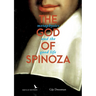 The God of Spinoza: metaphysics and the good life