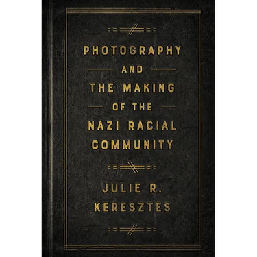 Photography and the Making of the Nazi Racial Community