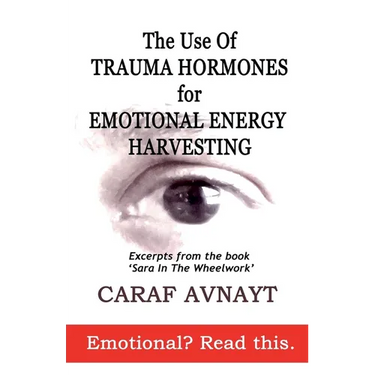 The Use of Trauma Hormones for Emotional Energy Harvesting