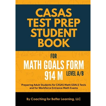 CASAS Test Prep Student Book for Math GOALS Form 914 M Level A/B