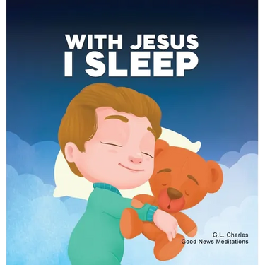 With Jesus I Sleep: A Christian children's book on rest and trust, featuring Bible stories and prayers for kids in homeschool, Sunday Scho