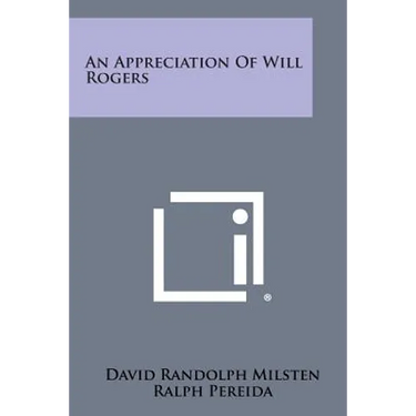 An Appreciation of Will Rogers