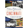 Historic Restaurants of Cincinnati: The Queen City's Tasty History