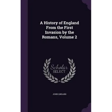 A History of England From the First Invasion by the Romans, Volume 2