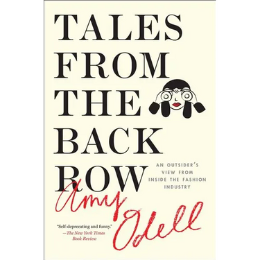 Tales from the Back Row: An Outsider's View from Inside the Fashion Industry