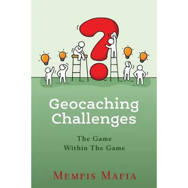 Geocaching Challenges: The Game Within The Game