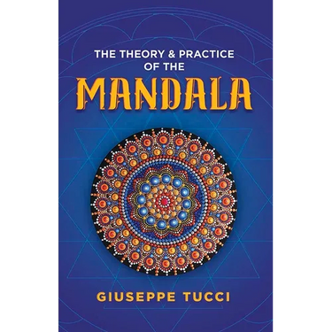 The Theory and Practice of the Mandala