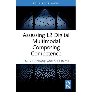 Assessing L2 Digital Multimodal Composing Competence