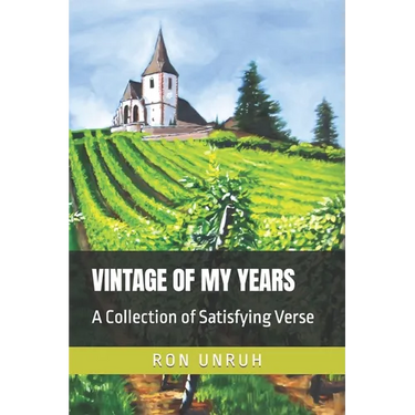 Vintage of My Years: A Collection of Satisfying Verse