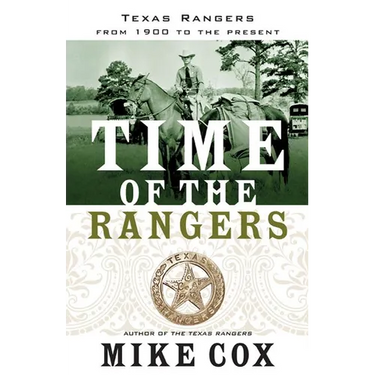 Time of the Rangers: Texas Rangers: From 1900 to the Present