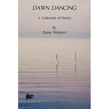 Dawn Dancing -- A Collection of Poetry