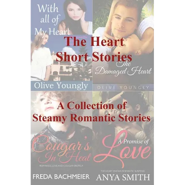 The Heart Short Stories: A Collection of Steamy Romantic Short Stories