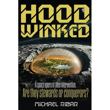 Hoodwinked: A space opera of Alien intervention. Are they stewards or conquerors?
