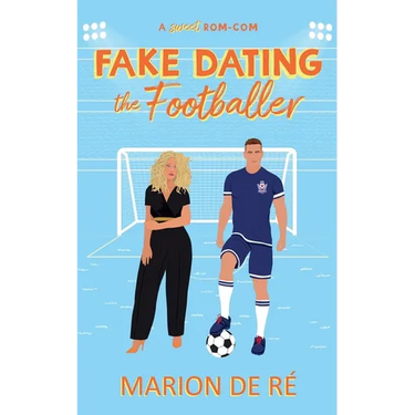 Fake Dating the Footballer