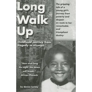 Long Walk Up: Childhood journey from tragedy to triumph