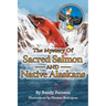 The Mystery of Sacret Salmon and Native Alaskans