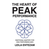 The Heart of Peak Performance: Emotional Mastery for High Performing Men