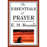 The Essentials of Prayer